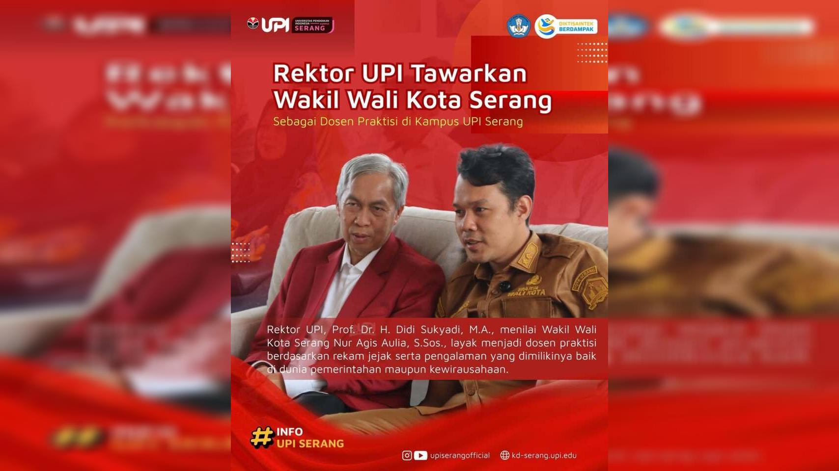 Rektor UPI Tawarkan Wakil Wali Kota Serang sebagai Dosen Praktisi di Kampus UPI Serang